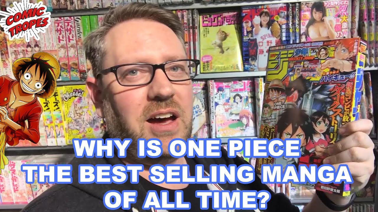 Why is One Piece The Best Selling Manga Comic Tropes Episode 95 